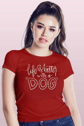 better life with dog round neck womens t-shirt - red