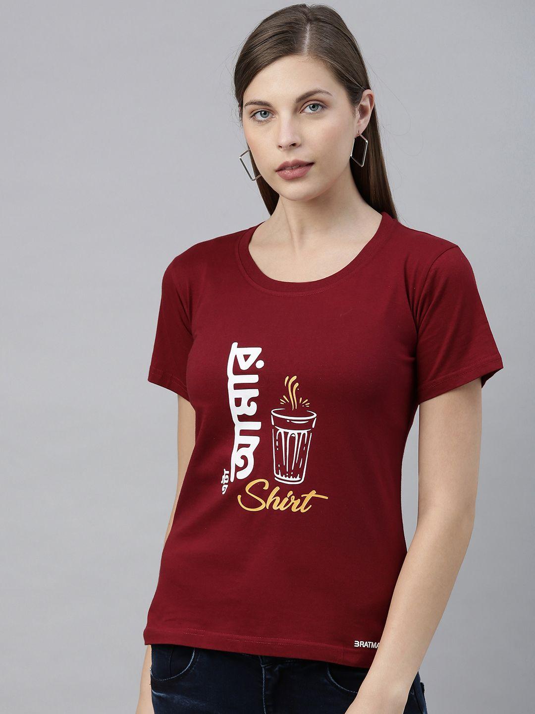 bratma women maroon printed round neck t-shirt