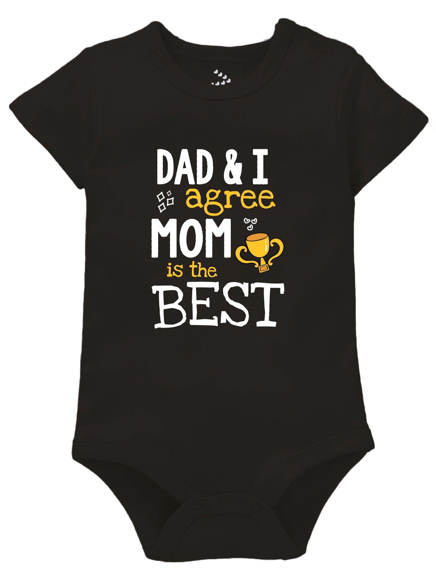 dad & i agree mom is the best mothers day baby black