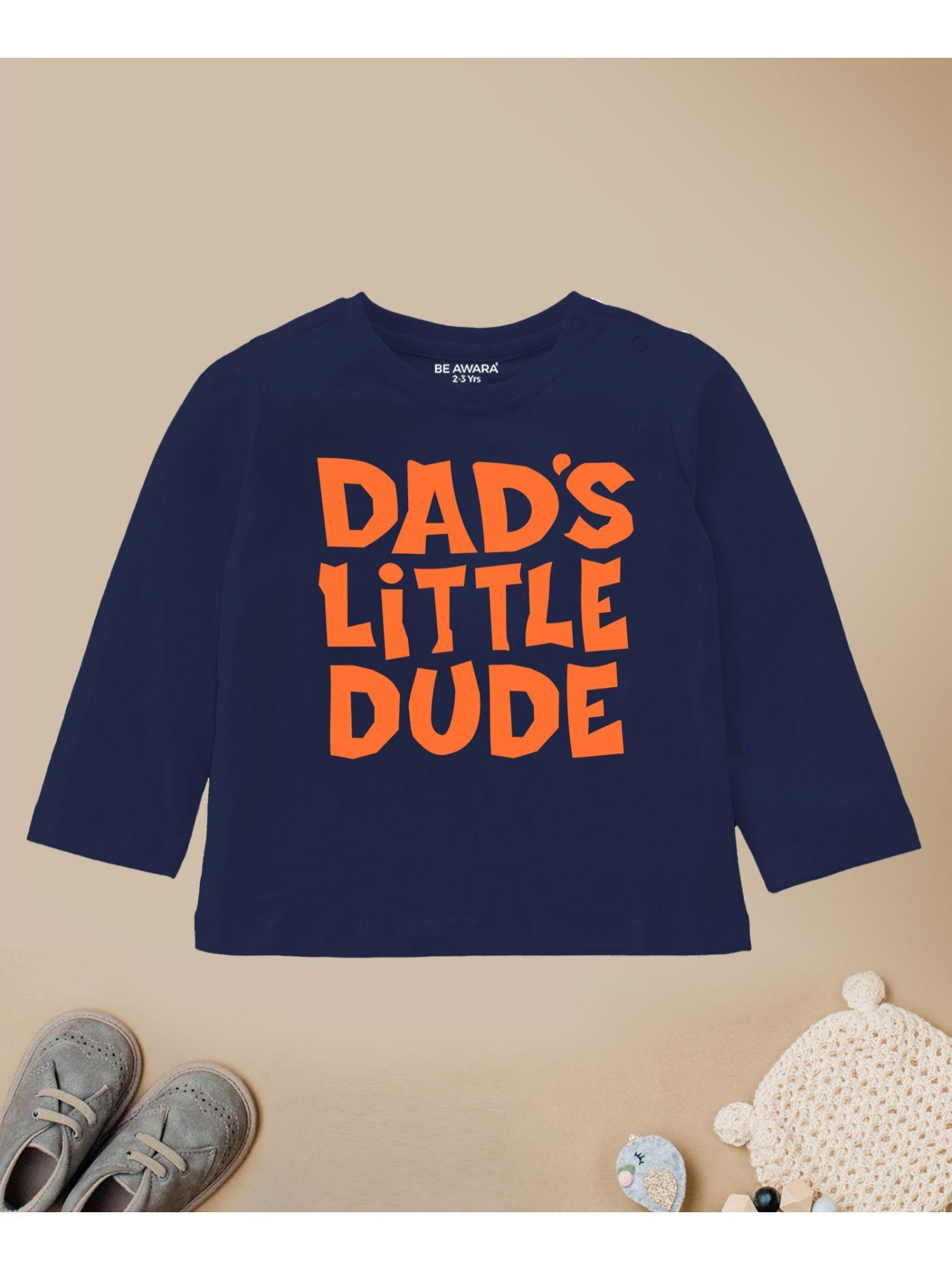 dad's little dude full sleeves printed t-shirt navy blue