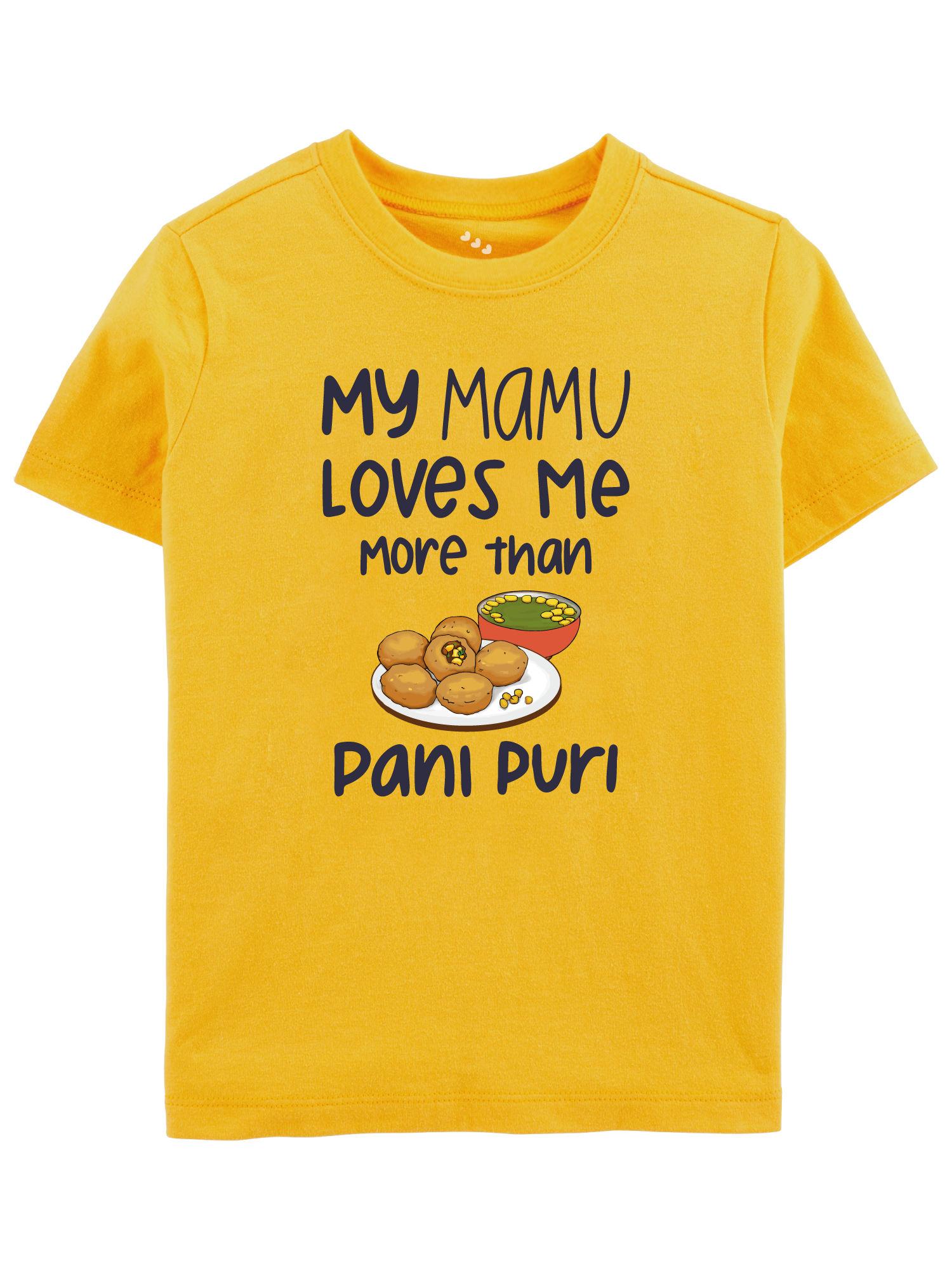 family theme my mamu loves me more than pani-puri printed kids t-shirt