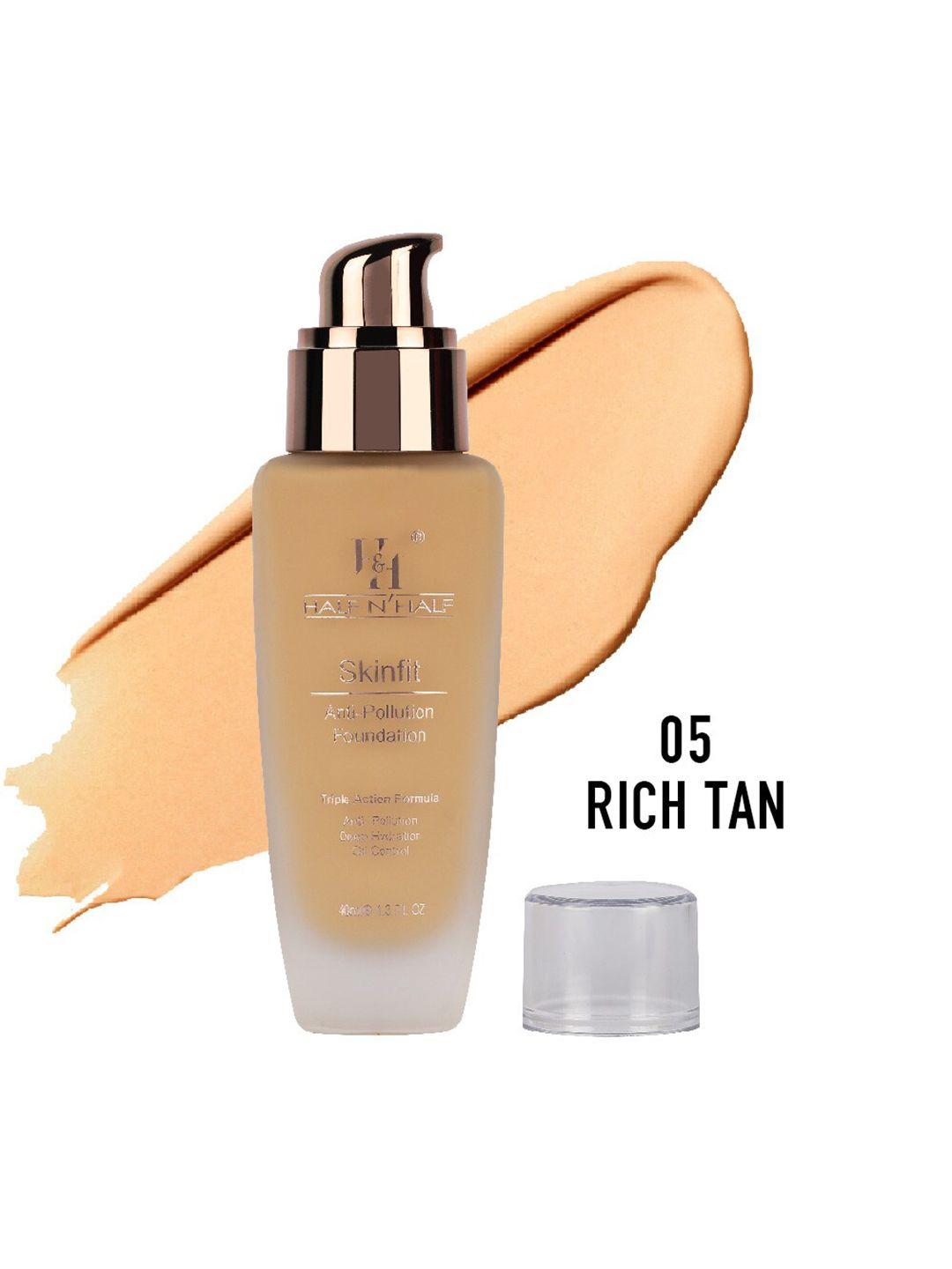 half n half skin fit anti-pollution-deep hydration & oil foundation - 05 rich tan 40ml