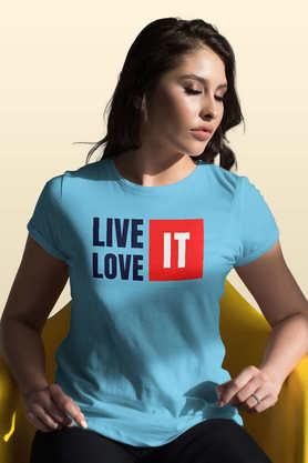 live it love it round neck womens t-shirt - sky blue