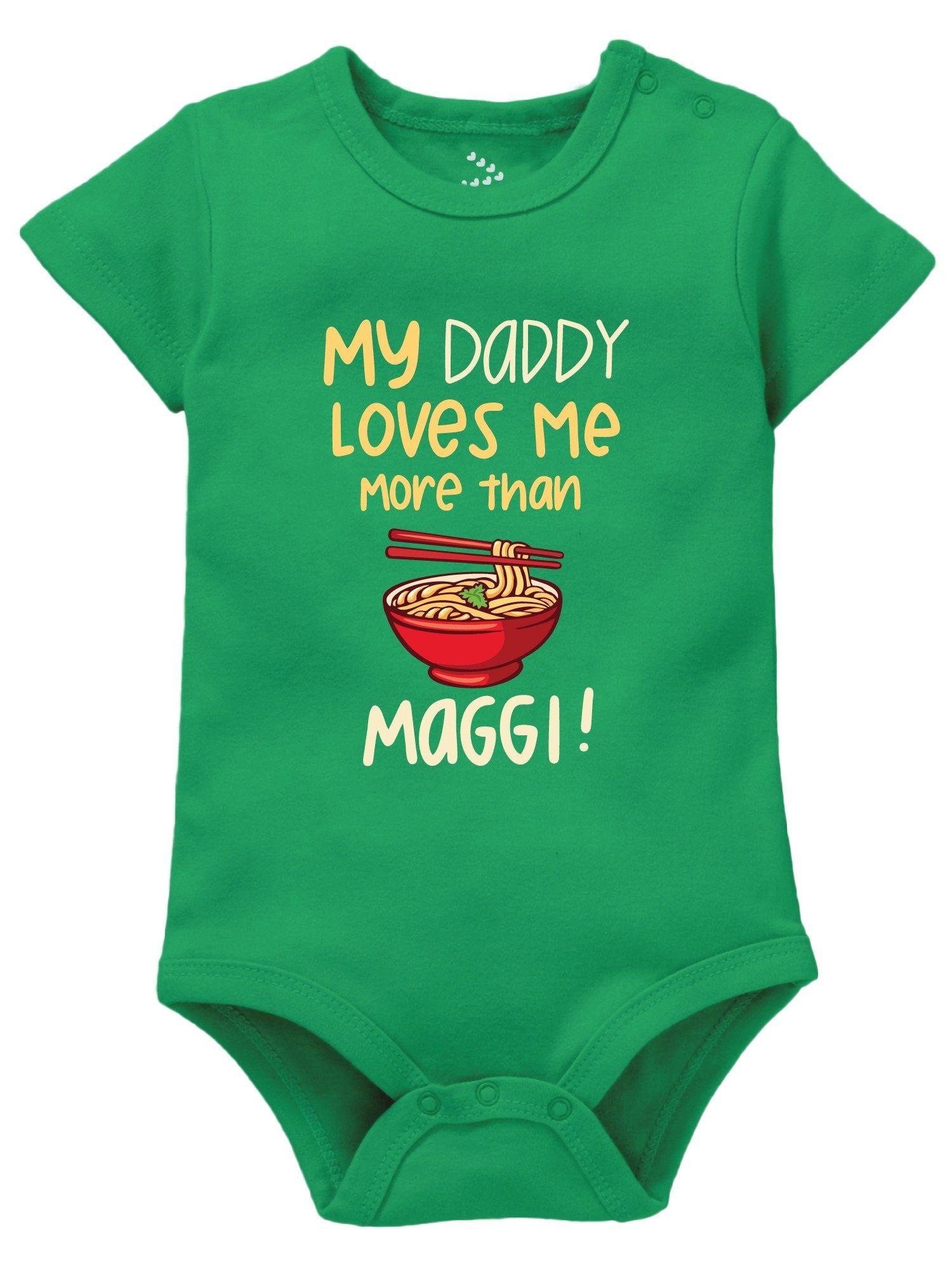 my daddy loves me more than maggi baby bodysuit green