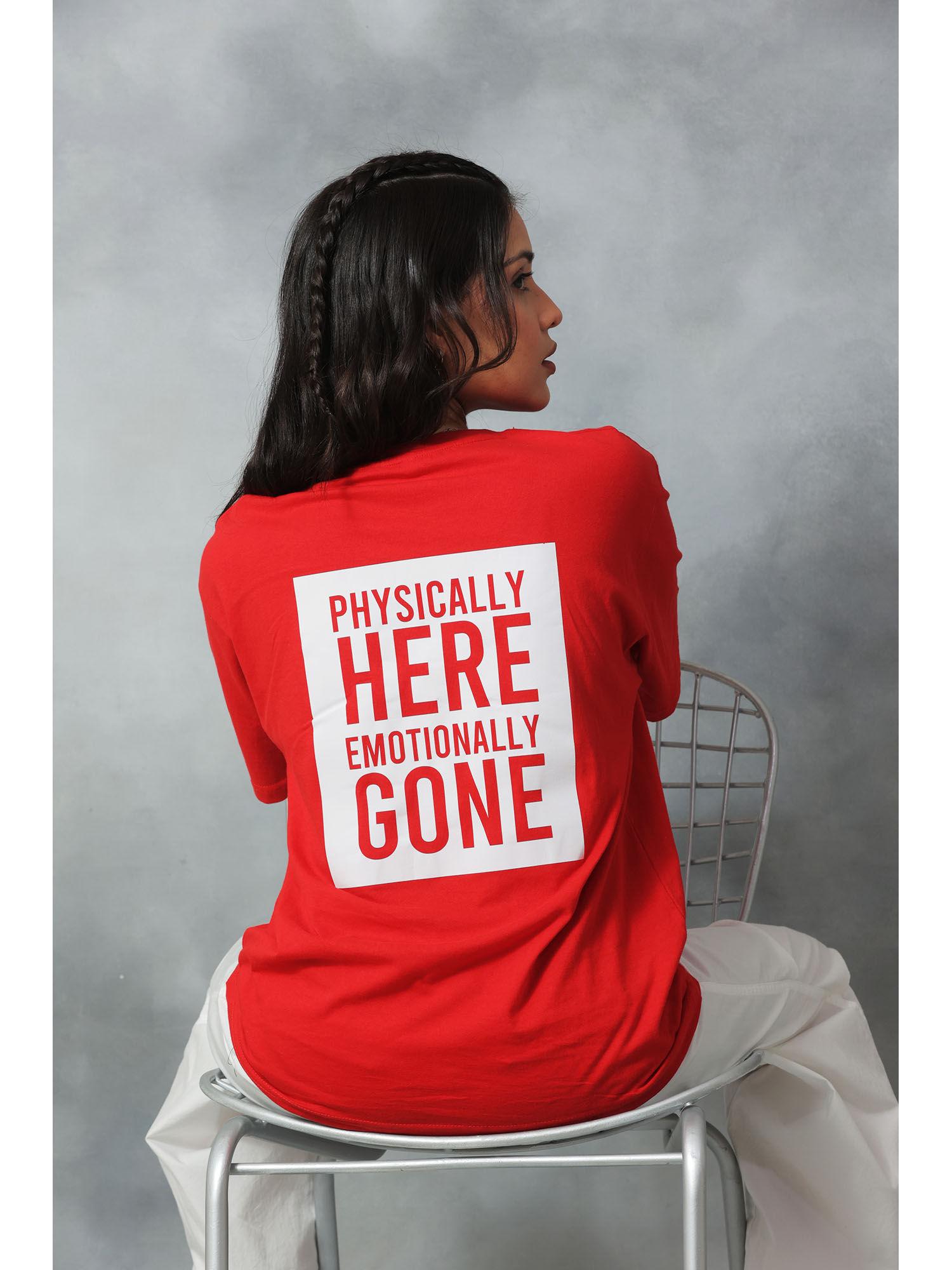 physically here, emotionally gone tee