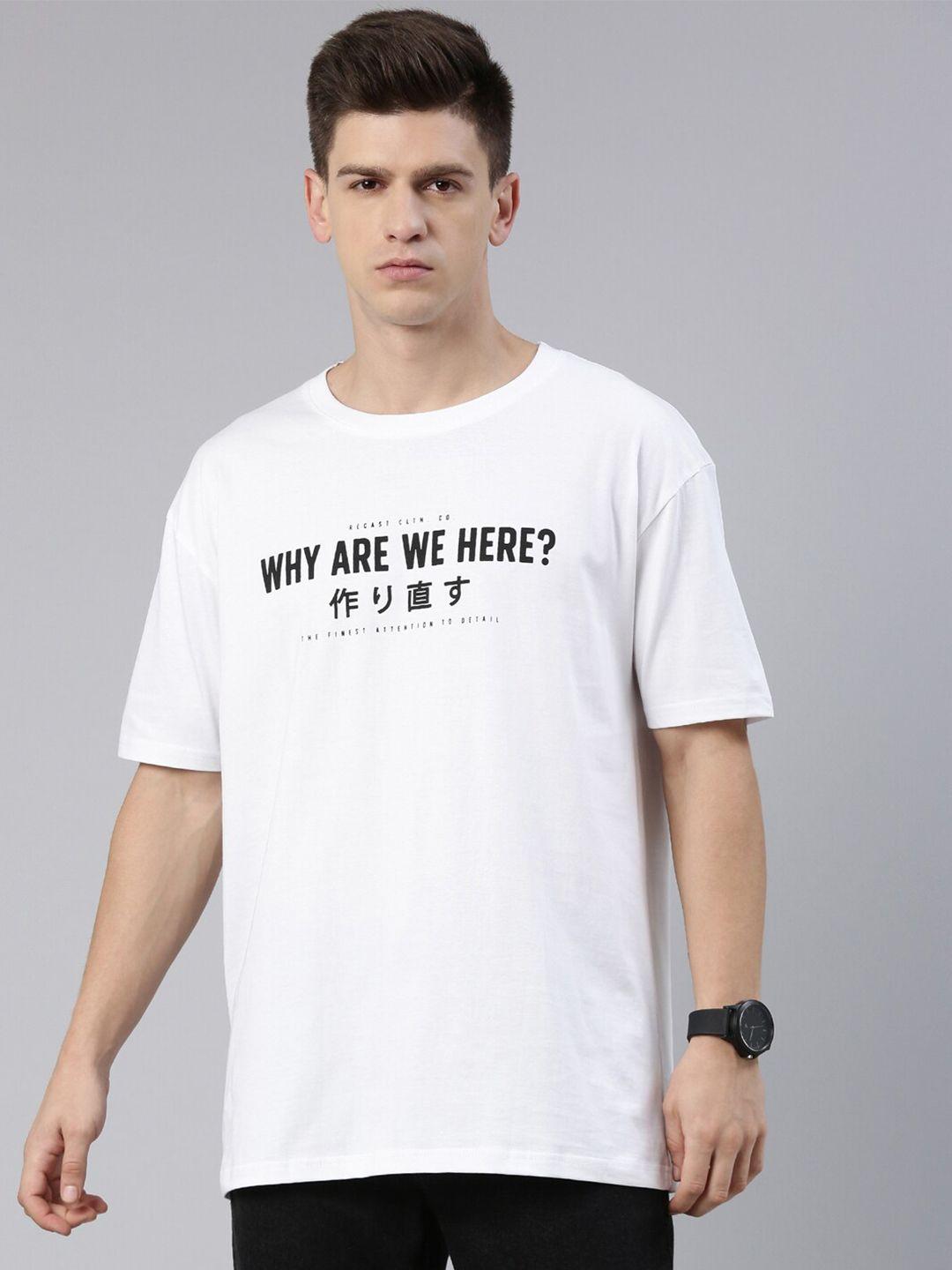 recast men white typography printed loose fit pure cotton t-shirt