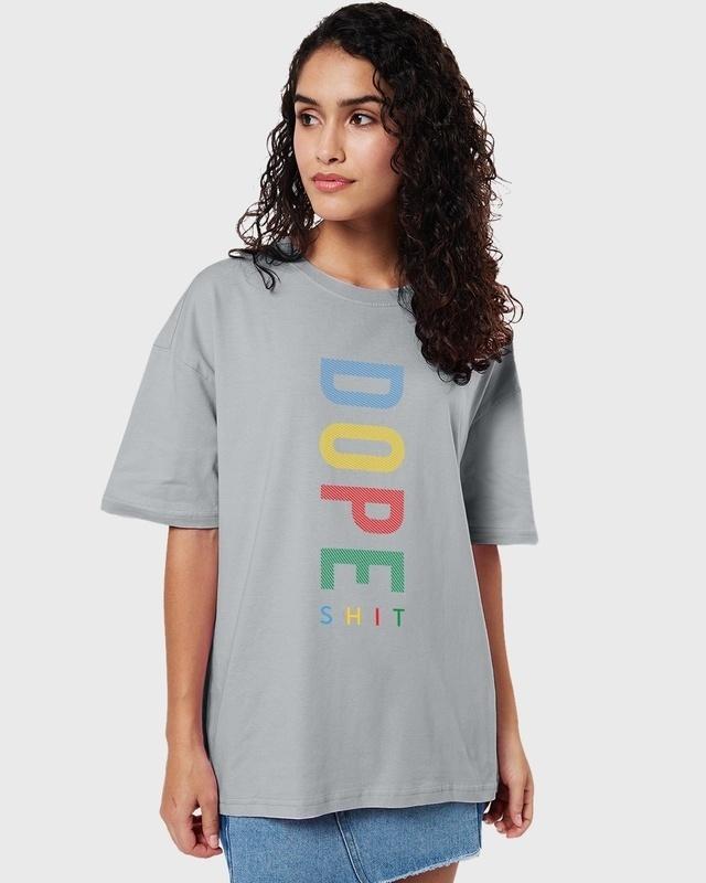 women's grey dope shit typography oversized t-shirt