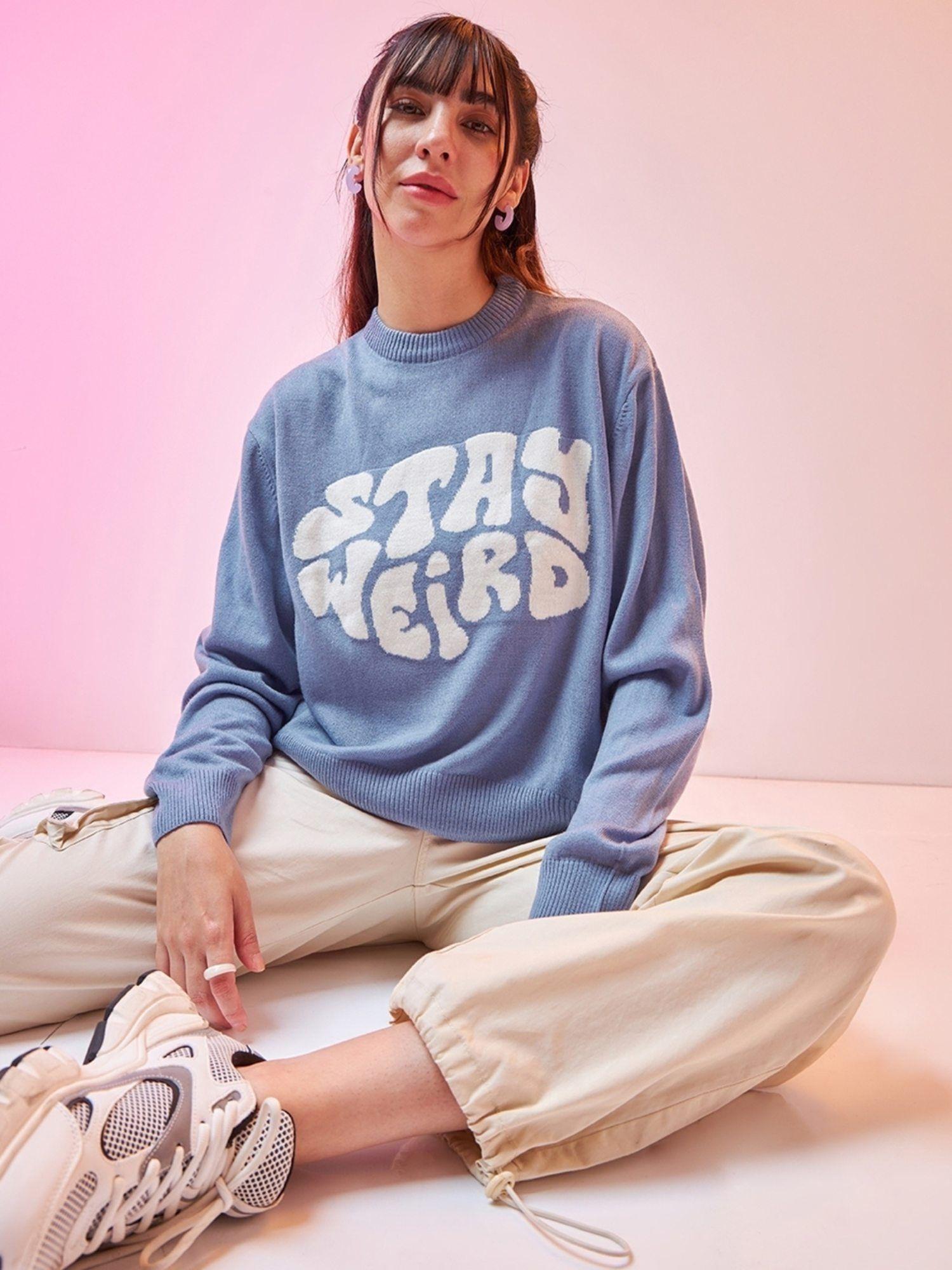 women blue stay weird graphic printed super loose fit sweater