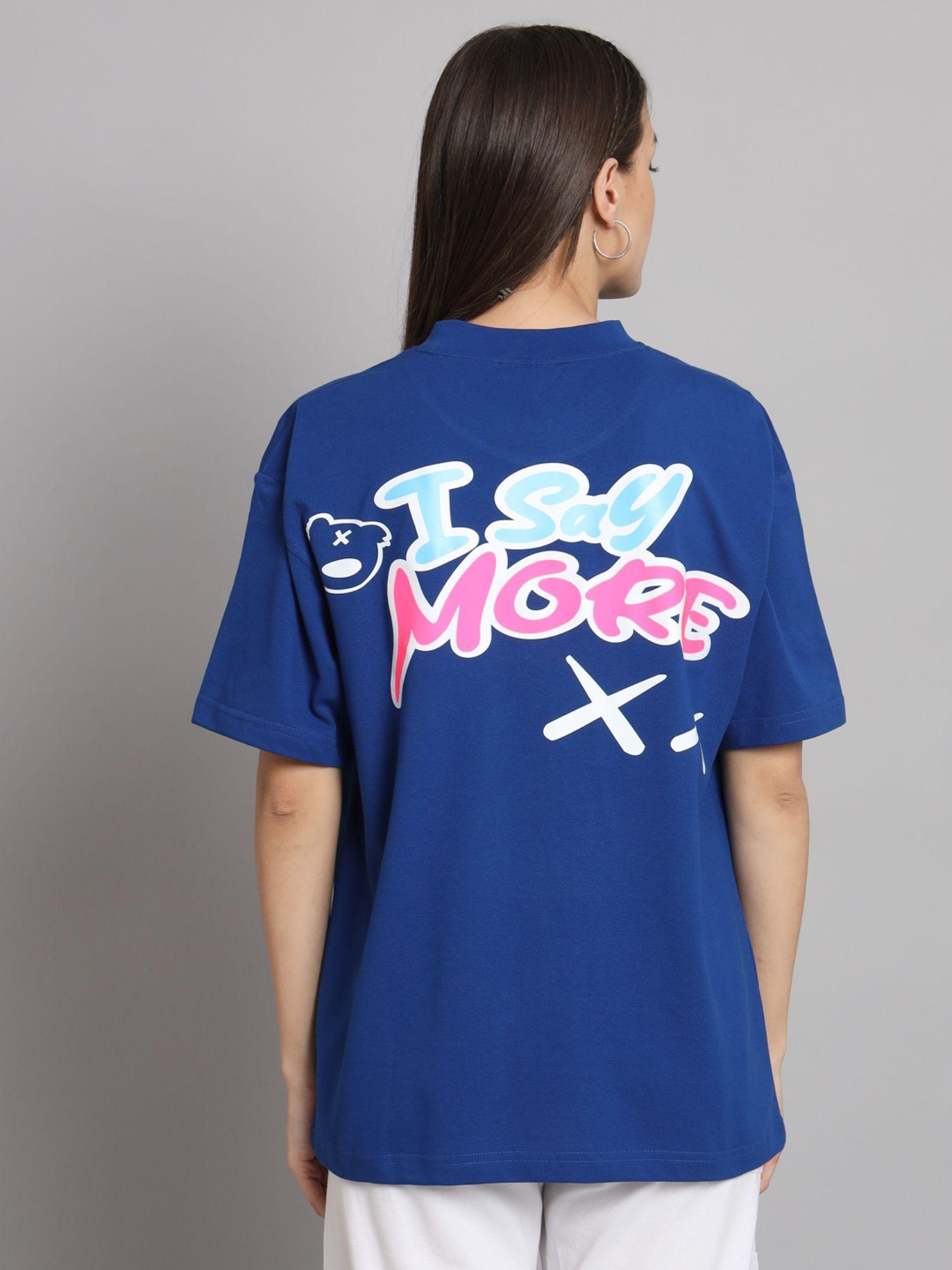 women i say more oversized royal t-shirt