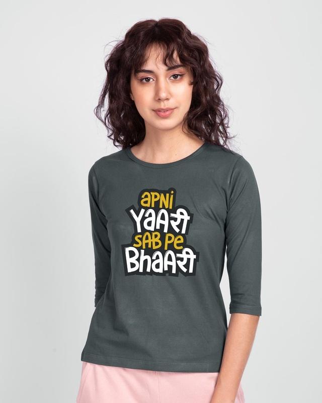 Yaari Sab pe Bhaari Round Neck 3/4 Sleeve T-Shirt